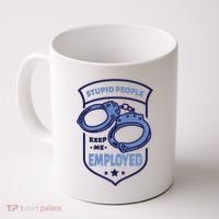 Stupid People Keep Me Employed Police Officer Funny Coffee Mug thumb 0