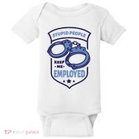 Stupid People Keep Me Employed Police Officer Funny Baby Bodysuit thumb 0