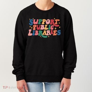Support Public Libraries 4th Of July Women's Sweatshirt