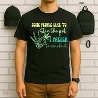 Some People Like To Stir The Pot I Prefer To Smoke It Marijuana Weed 420 Days T-Shirt thumb 6