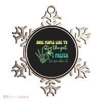 Some People Like To Stir The Pot I Prefer To Smoke It Marijuana Weed 420 Days Ornament thumb 0