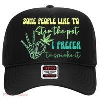 Some People Like To Stir The Pot I Prefer To Smoke It Marijuana Weed 420 Days Hat thumb 0