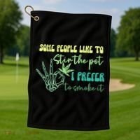 Some People Like To Stir The Pot I Prefer To Smoke It Marijuana Weed 420 Days Golf Towel thumb 1