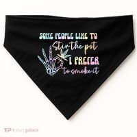 Some People Like To Stir The Pot I Prefer To Smoke I Tie Dye Pullover Hoodie USA-Made Doggie Bandana thumb 0