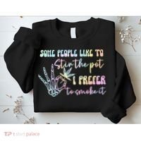 Some People Like To Stir The Pot I Prefer To Smoke I Tie Dye Pullover Hoodie Sweatshirt thumb 2