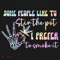 Some People Like To Stir The Pot I Prefer To Smoke I Tie Dye Pullover Hoodie T-Shirt thumb 7
