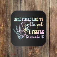 Some People Like To Stir The Pot I Prefer To Smoke I Tie Dye Pullover Hoodie Coaster thumb 0