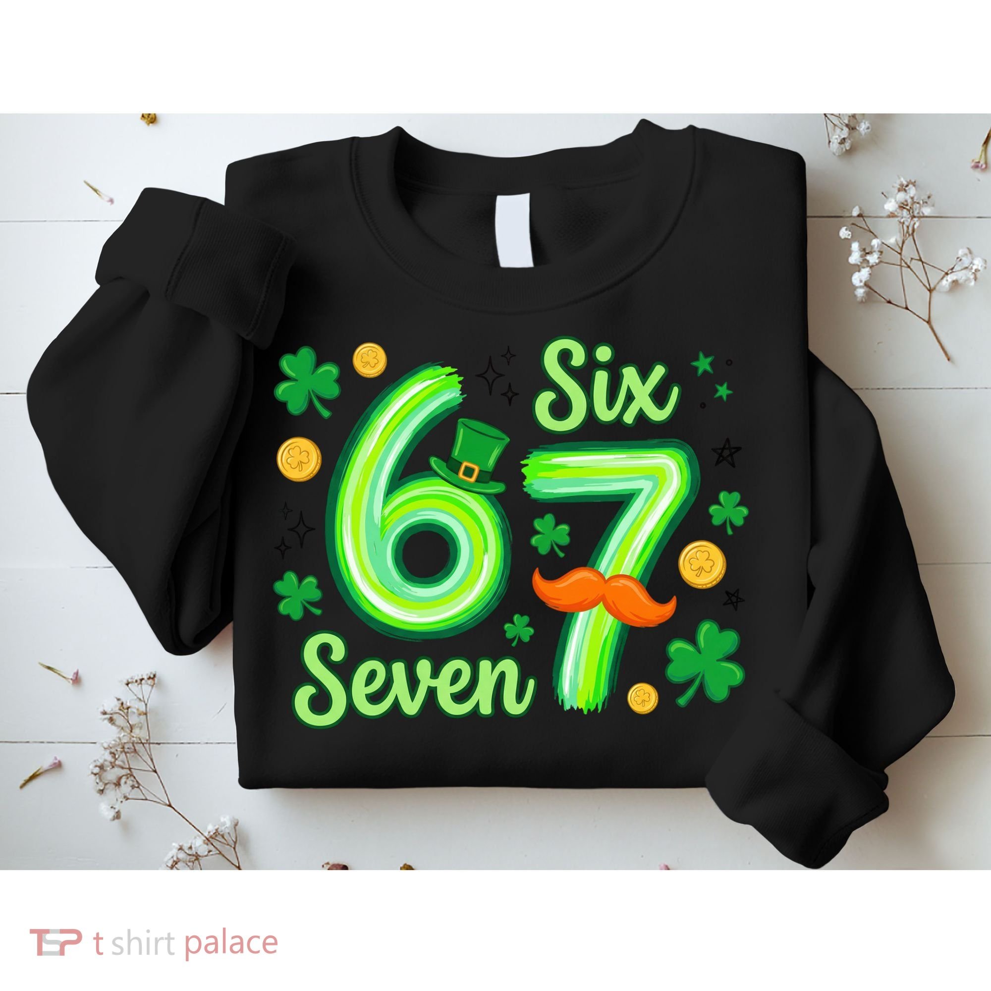 St Patrick's Lucky 67 Six Seven 6-7 Meme Sweatshirt