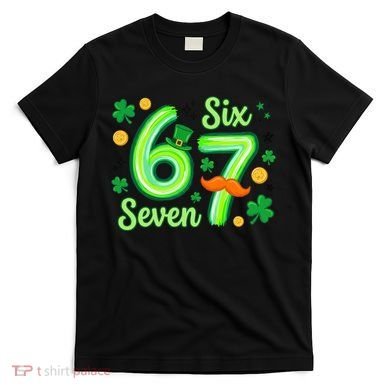 St Patrick's Lucky 67 Six Seven 6-7 Meme T-Shirt