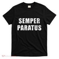 Semper Paratus Latin Phrase Meaning Always Ready T-Shirt thumb 0
