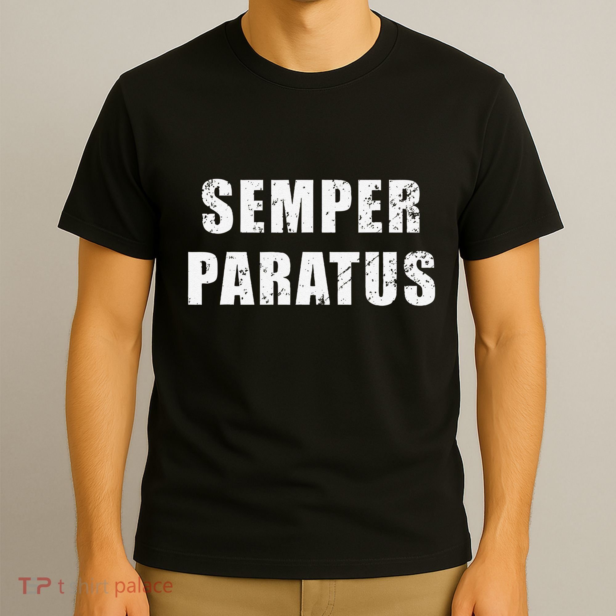 Semper Paratus Latin Phrase Meaning Always Ready T-Shirt
