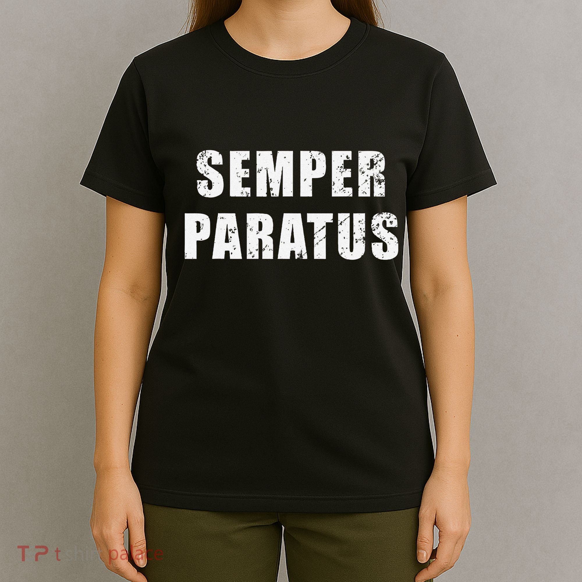 Semper Paratus Latin Phrase Meaning Always Ready T-Shirt