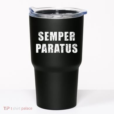 Semper Paratus Latin Phrase Meaning Always Ready Tumbler