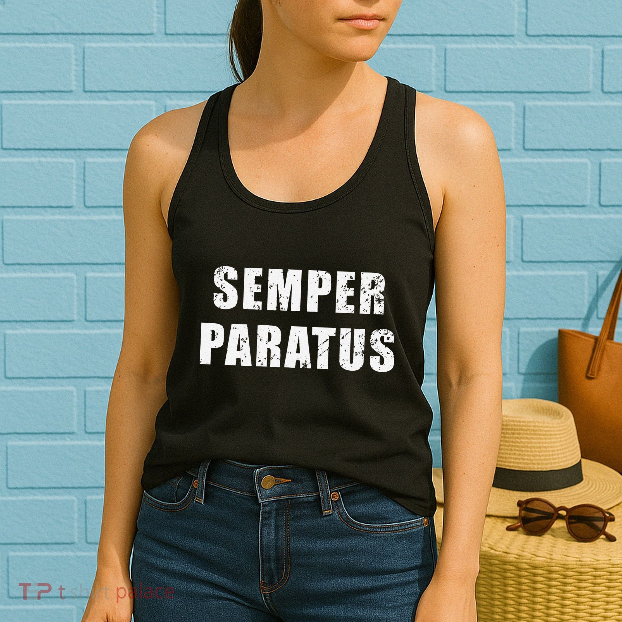 Semper Paratus Latin Phrase Meaning Always Ready Women's Tank Top