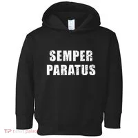 Semper Paratus Latin Phrase Meaning Always Ready Toddler Hoodie thumb 0
