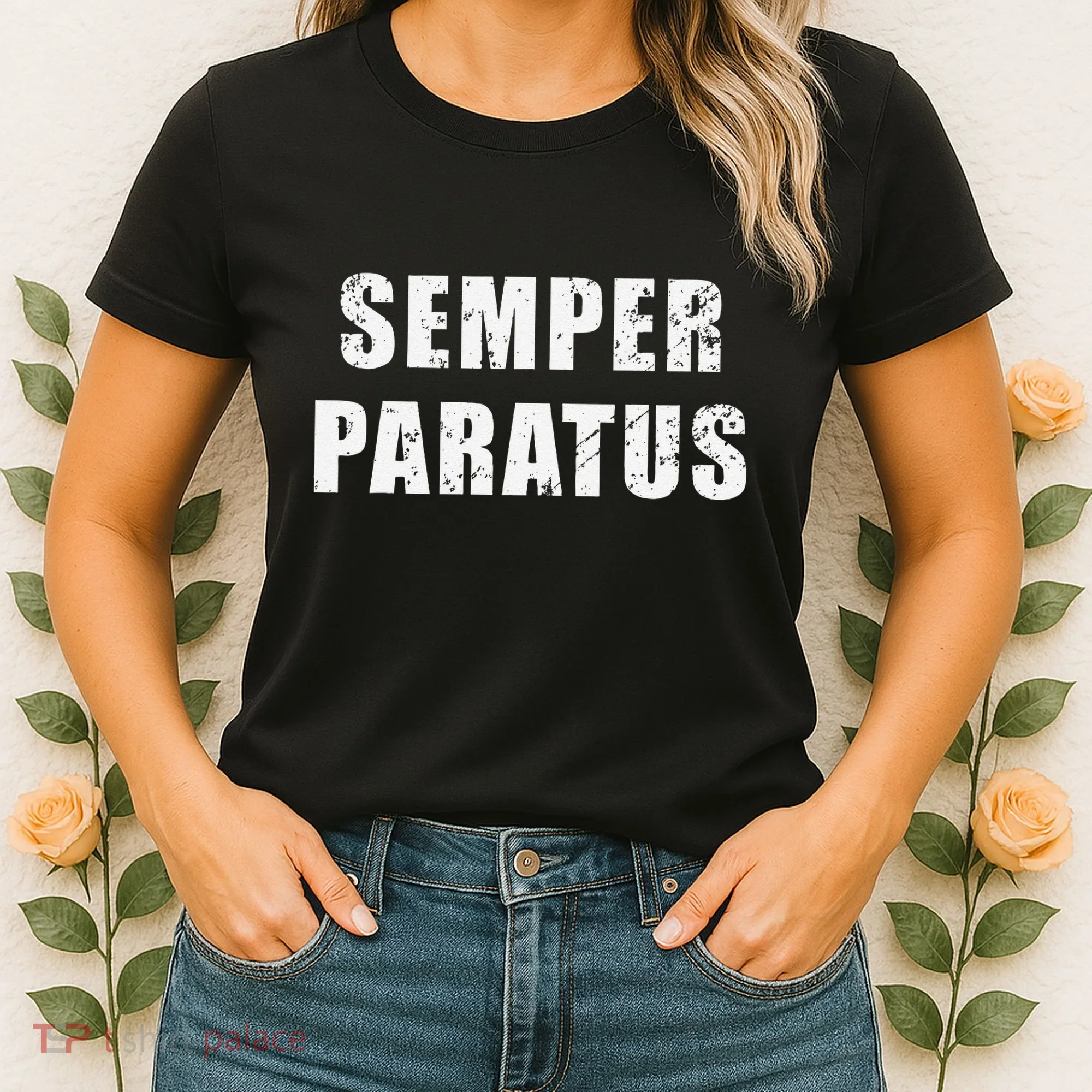 Semper Paratus Latin Phrase Meaning Always Ready Women's T-Shirt