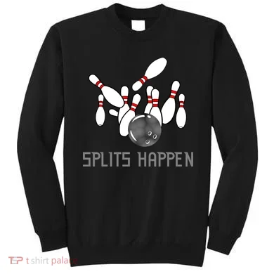 Splits Happen Bowling Sweatshirt