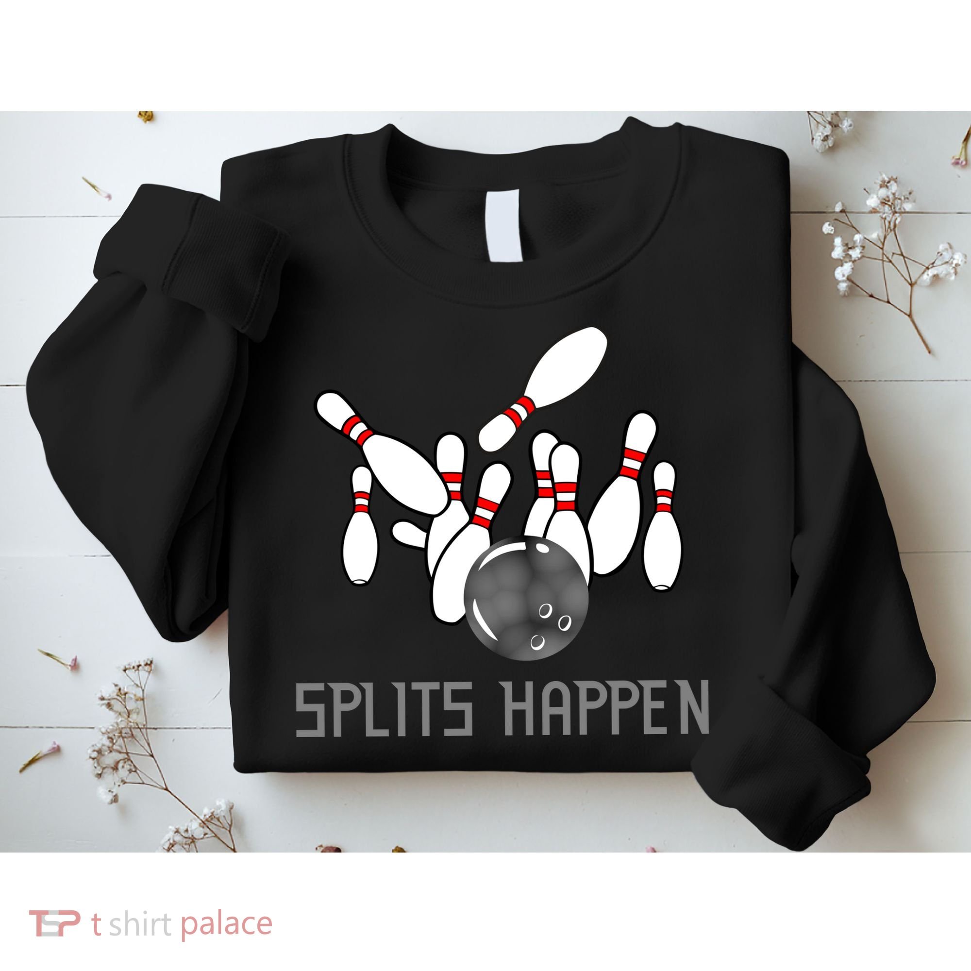 Splits Happen Bowling Sweatshirt