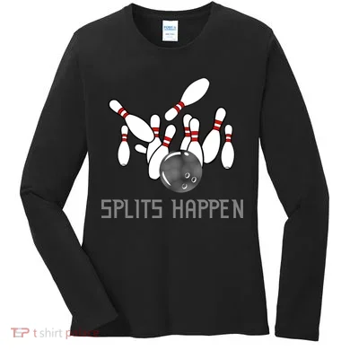 Splits Happen Bowling Women's Long Sleeve Shirt