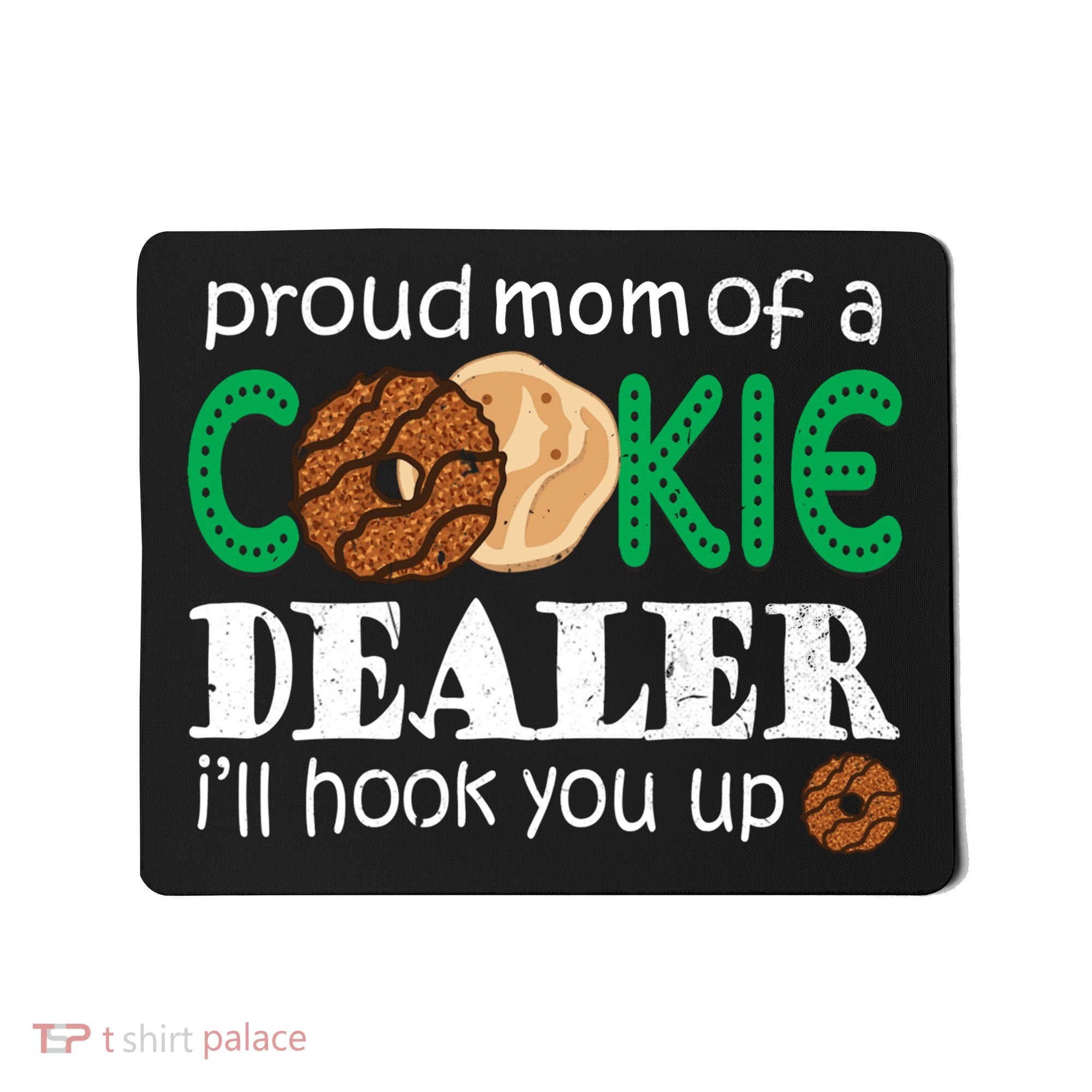 Scout Proud Mom Of A Cookie Dealer Troop Leader Mousepad