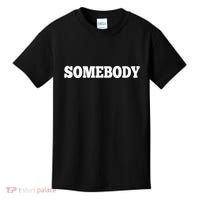 Somebodys Problem Matching Couple Family Shirt Kids T-Shirt thumb 0