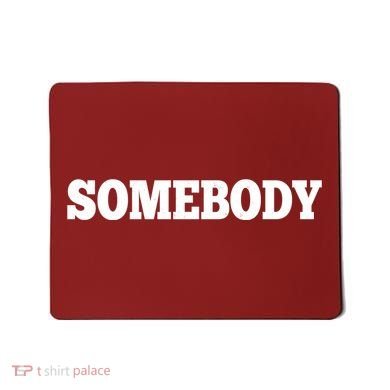 Somebodys Problem Matching Couple Family Shirt Mousepad