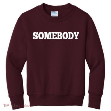 Somebodys Problem Matching Couple Family Shirt Kids Sweatshirt