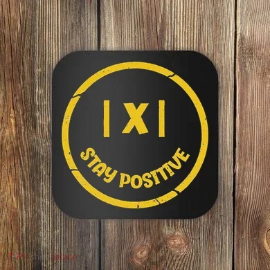 Stay Positive Math Teacher Mathematician Avoid Negativity Coaster