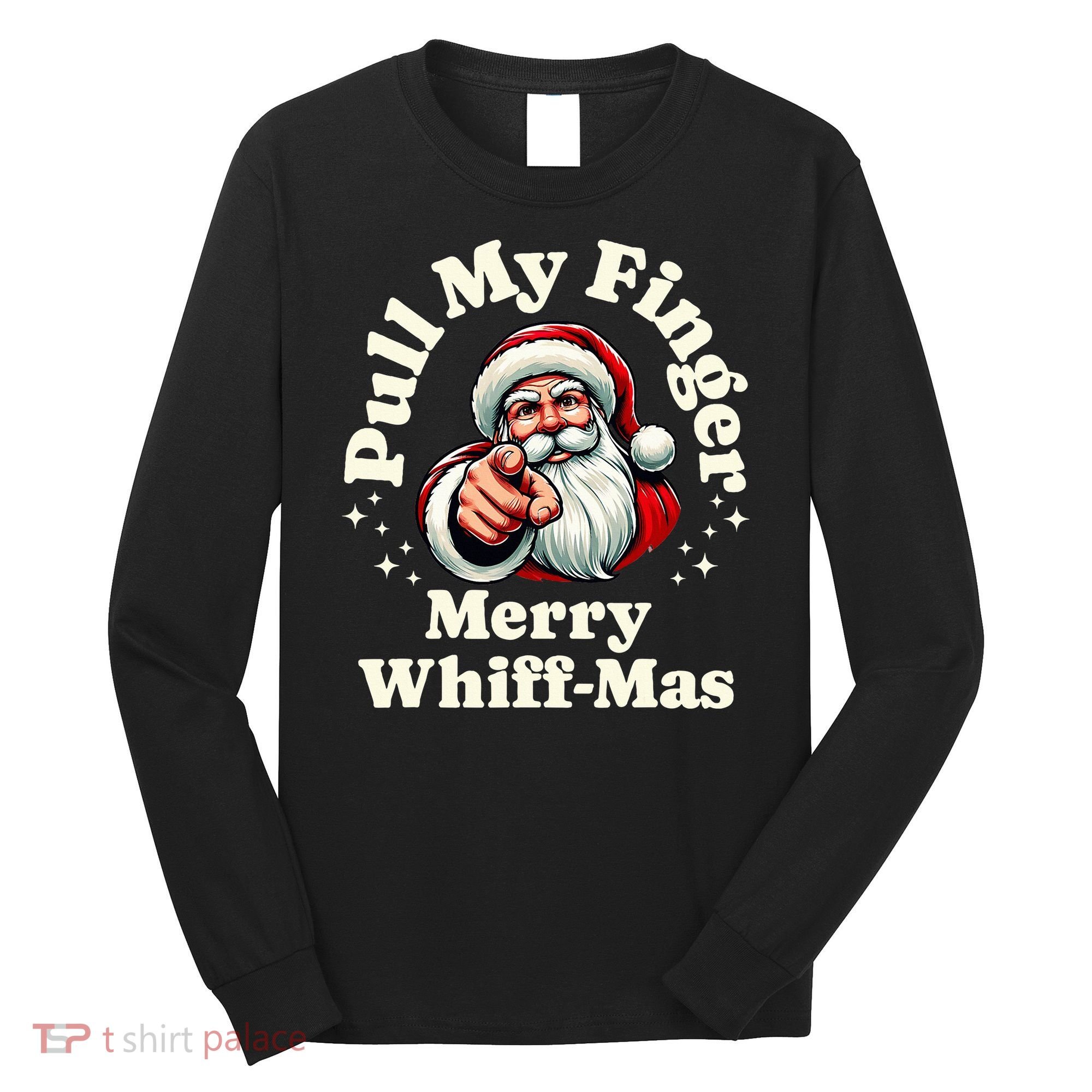 Santa Pull My Finger Christmas Holiday Fart Joke Long Sleeve Shirt