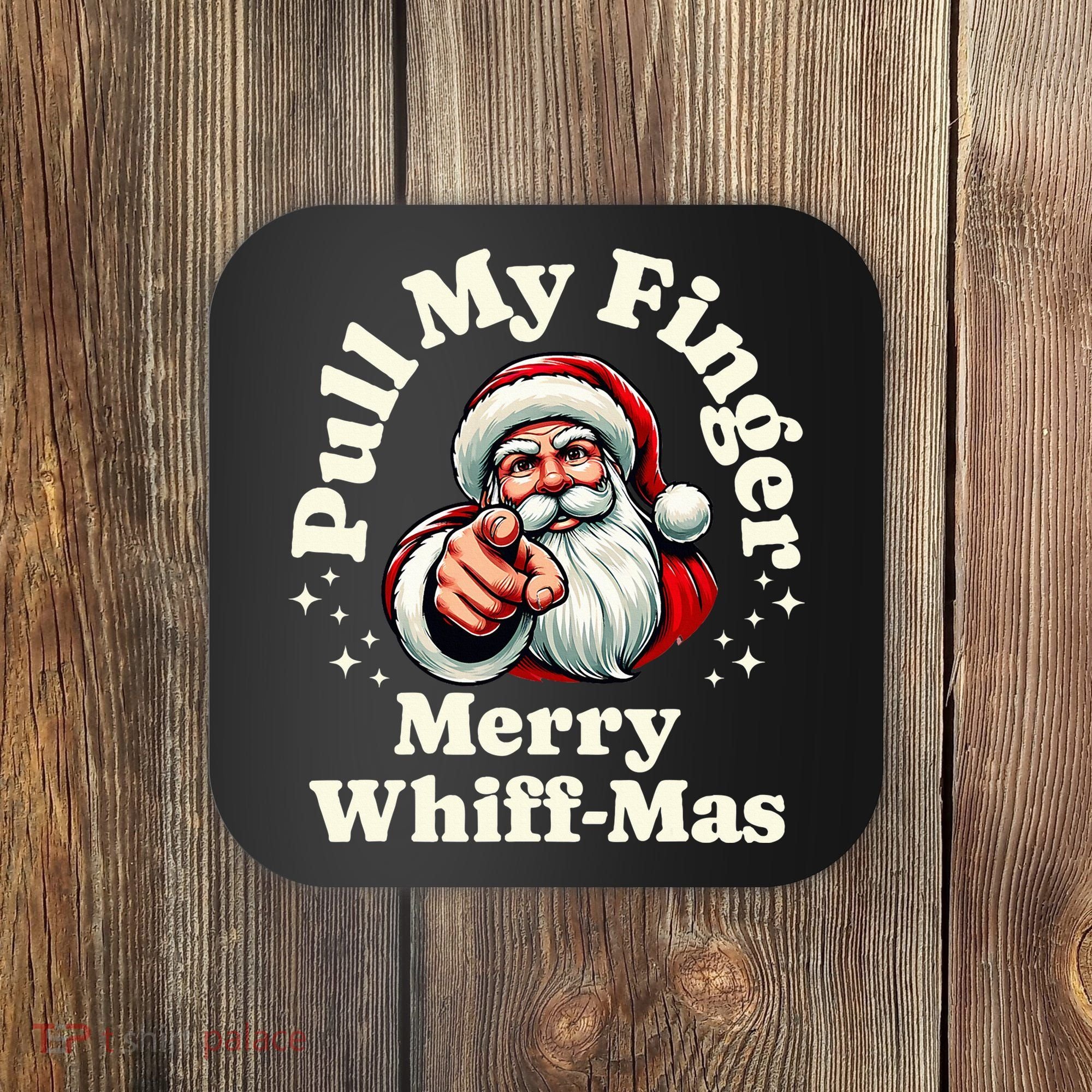 Santa Pull My Finger Christmas Holiday Fart Joke Coaster