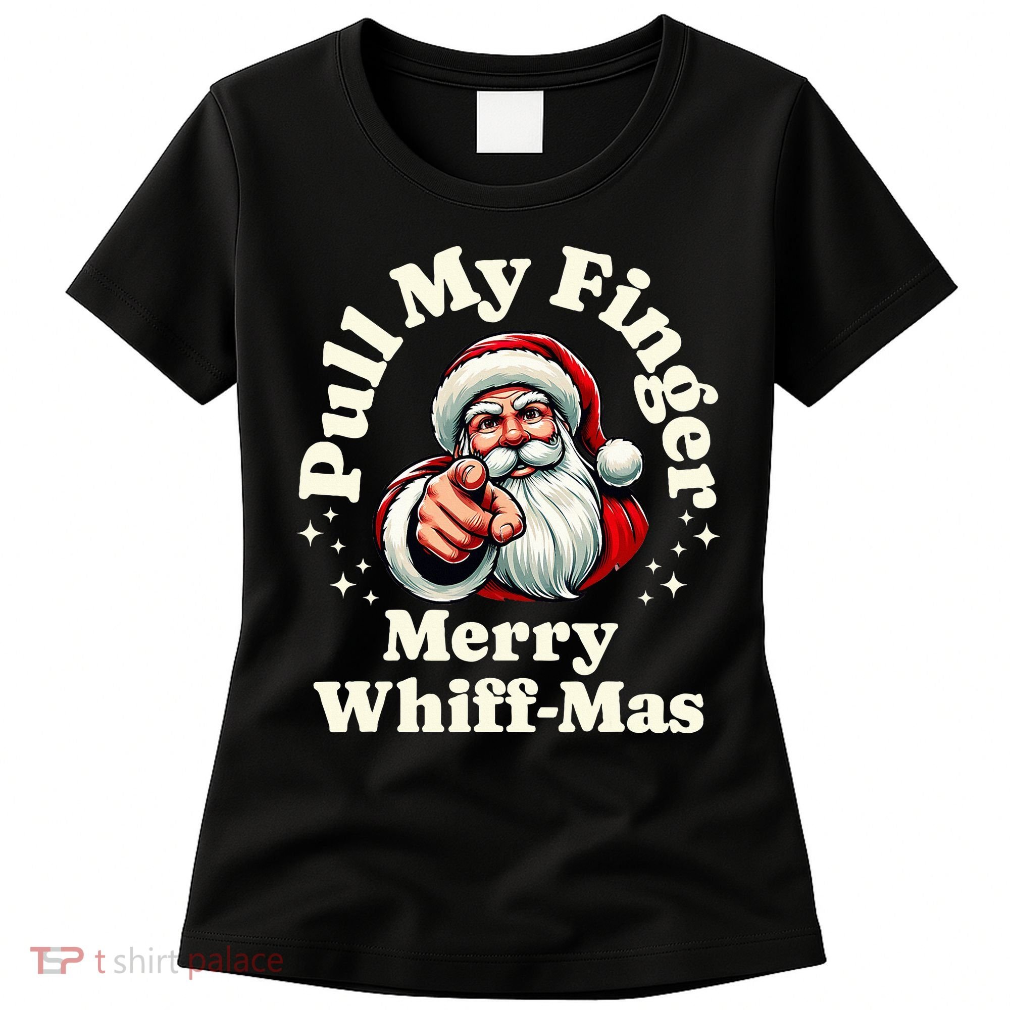Santa Pull My Finger Christmas Holiday Fart Joke Women's T-Shirt