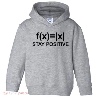 Stay Positive Math Avoid Negativity Math Toddler Hoodie