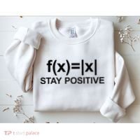 Stay Positive Math Avoid Negativity Math Sweatshirt thumb 2