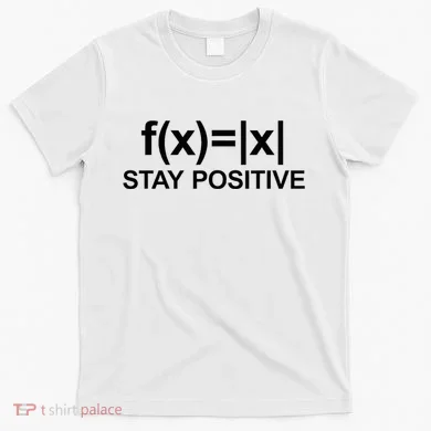 Stay Positive Math Avoid Negativity Math T-Shirt