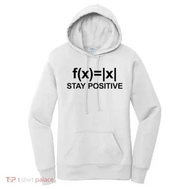Stay Positive Math Avoid Negativity Math Women's Hoodie