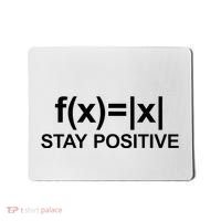 Stay Positive Math Avoid Negativity Math Mousepad thumb 0