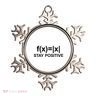 Stay Positive Math Avoid Negativity Math Ornament
