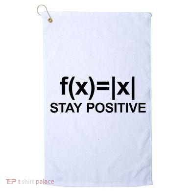 Stay Positive Math Avoid Negativity Math Golf Towel