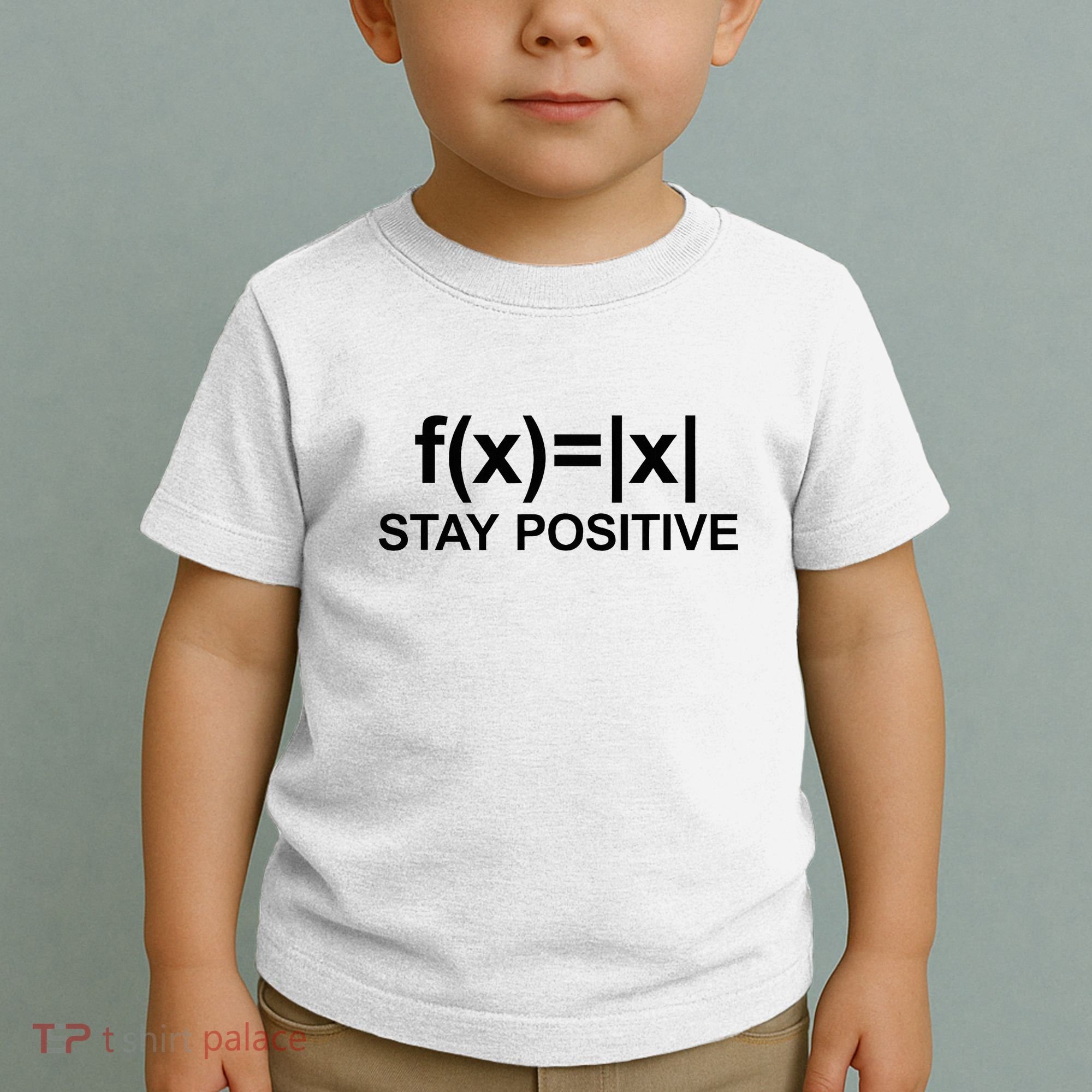 Stay Positive Math Avoid Negativity Math Toddler T-Shirt