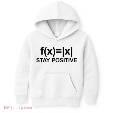 Stay Positive Math Avoid Negativity Math Kids Hoodie