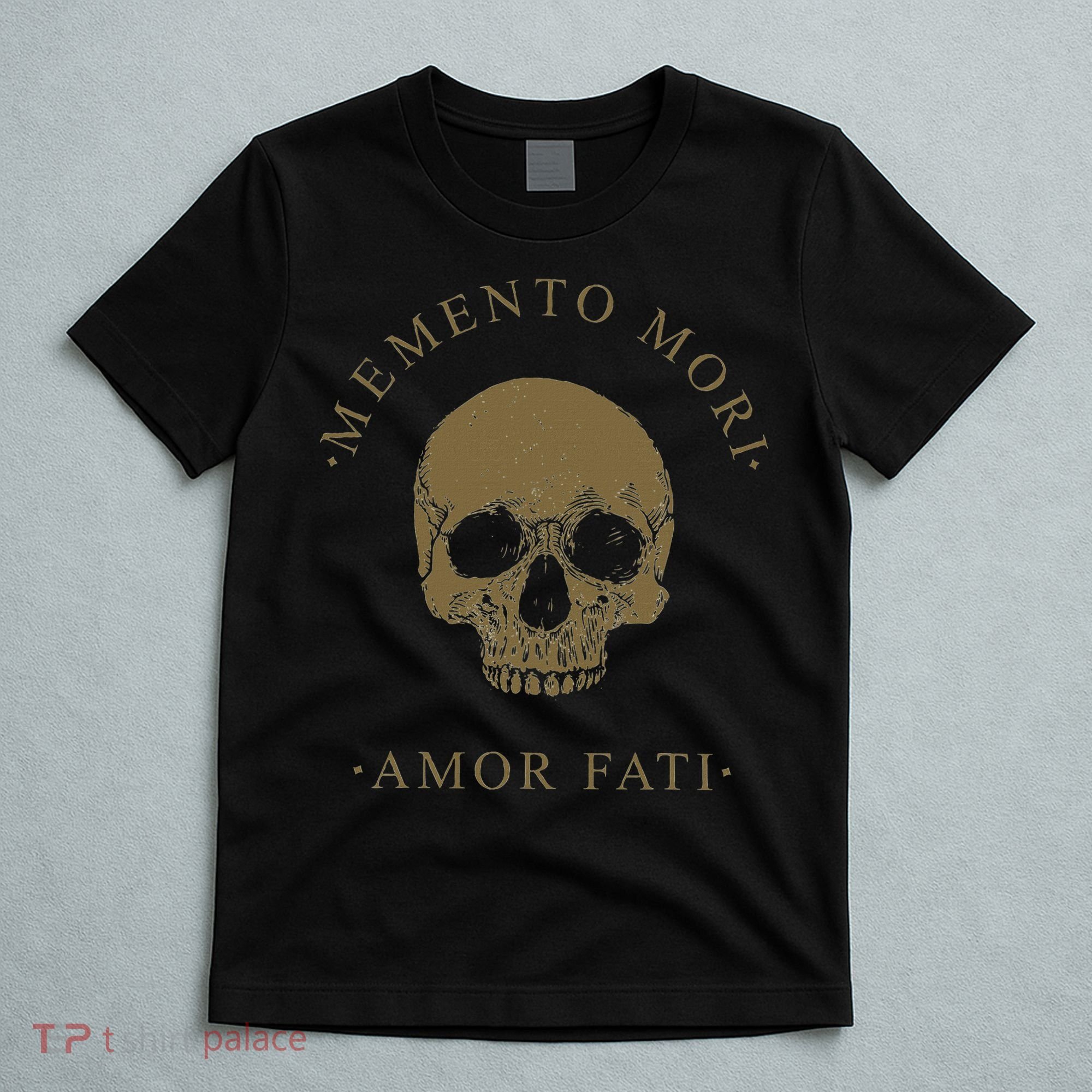 Stoic Philosophy Memento Mori Amor Fati Skull Stoicism Quote T-Shirt