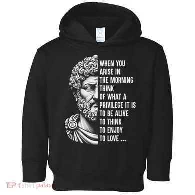Stoic Philosopher Marcus Aurelius Motivational Quote Toddler Hoodie
