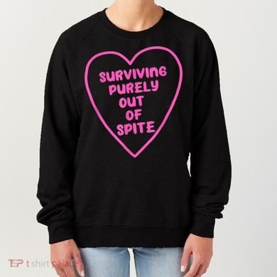 Surviving Purely Out Of Spite Apparel Women's Sweatshirt