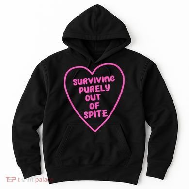 Surviving Purely Out Of Spite Apparel Hoodie