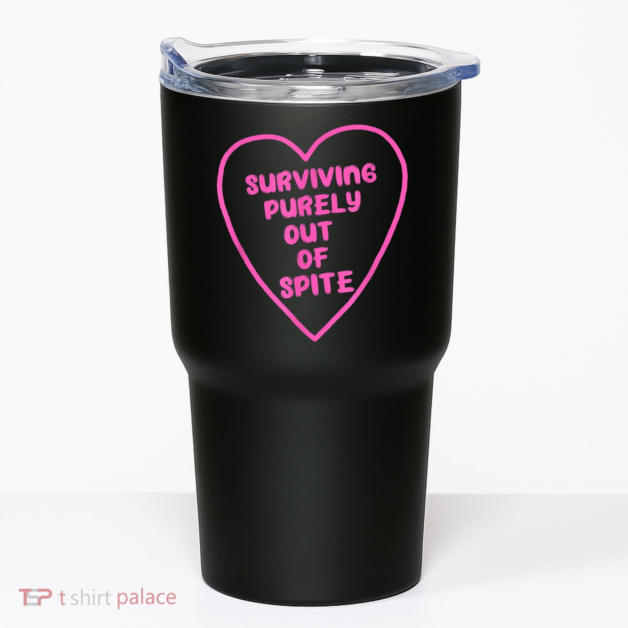 Surviving Purely Out Of Spite Apparel Tumbler
