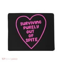 Surviving Purely Out Of Spite Apparel Mousepad thumb 0