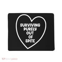 Surviving Purely Out Of Spite Appeal For Life Mousepad thumb 0