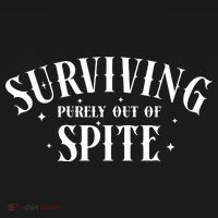 Surviving Purely Out Of Spite T-Shirt thumb 7