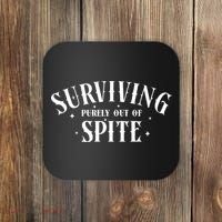 Surviving Purely Out Of Spite Coaster thumb 0