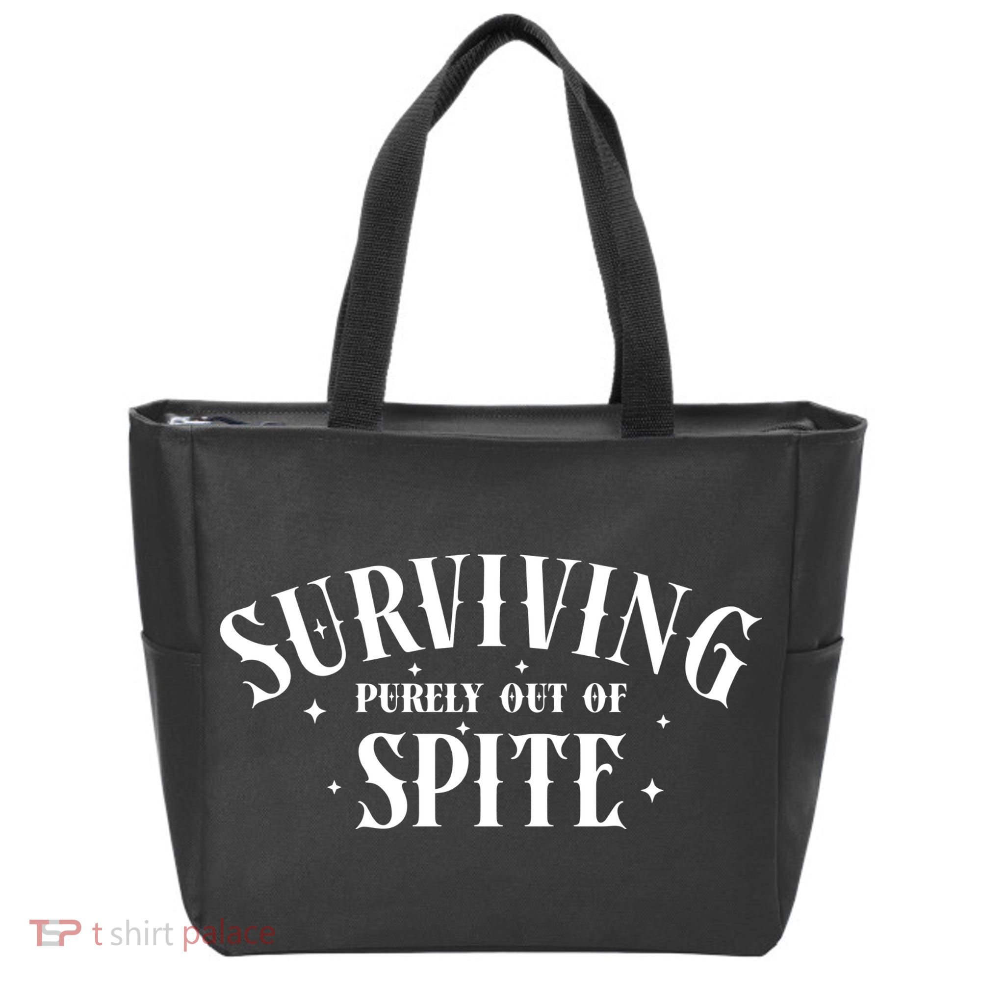 Surviving Purely Out Of Spite Tote Bag